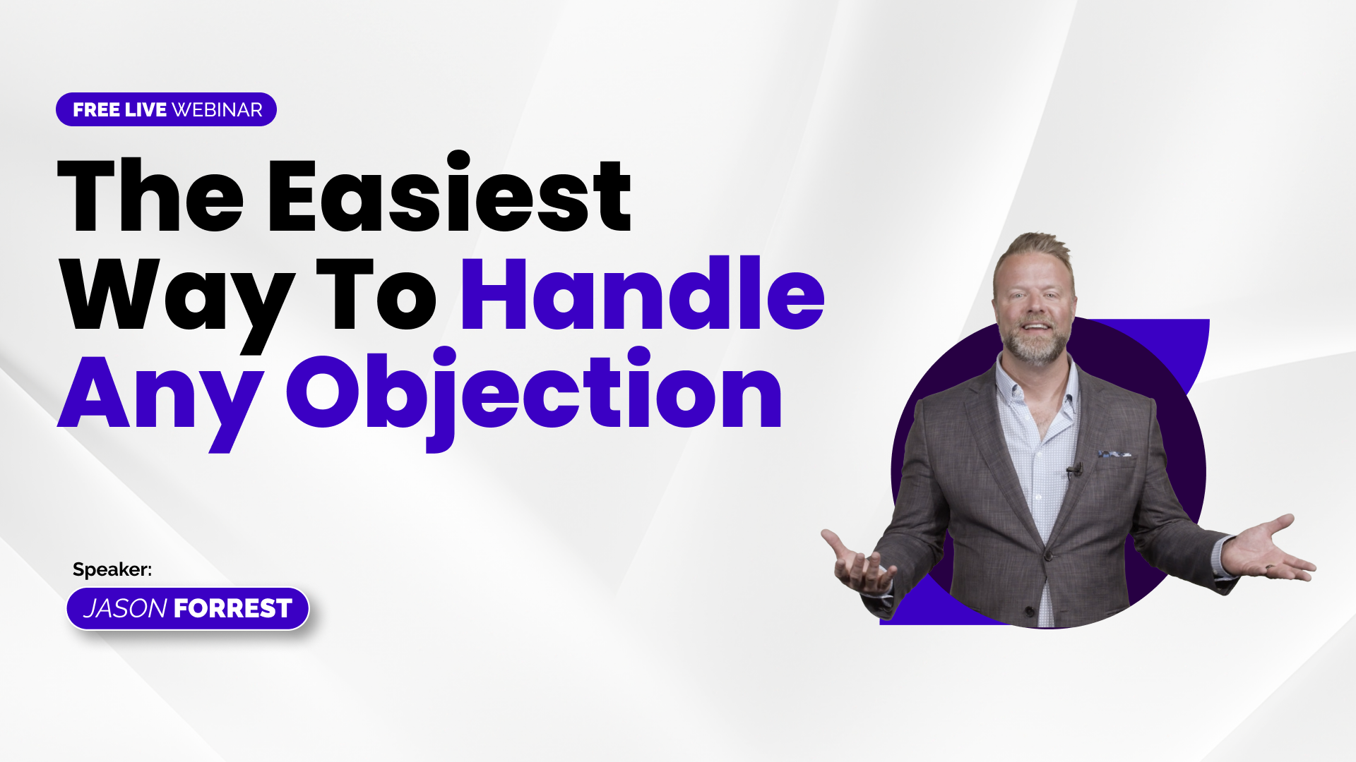 Webinar - The Easiest Way to Handle Any Objection