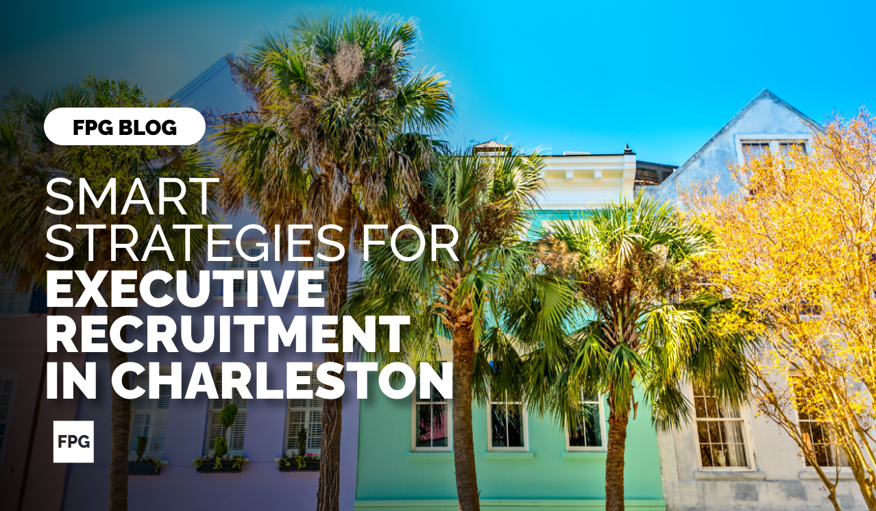 Executive Recruitment in Charleston