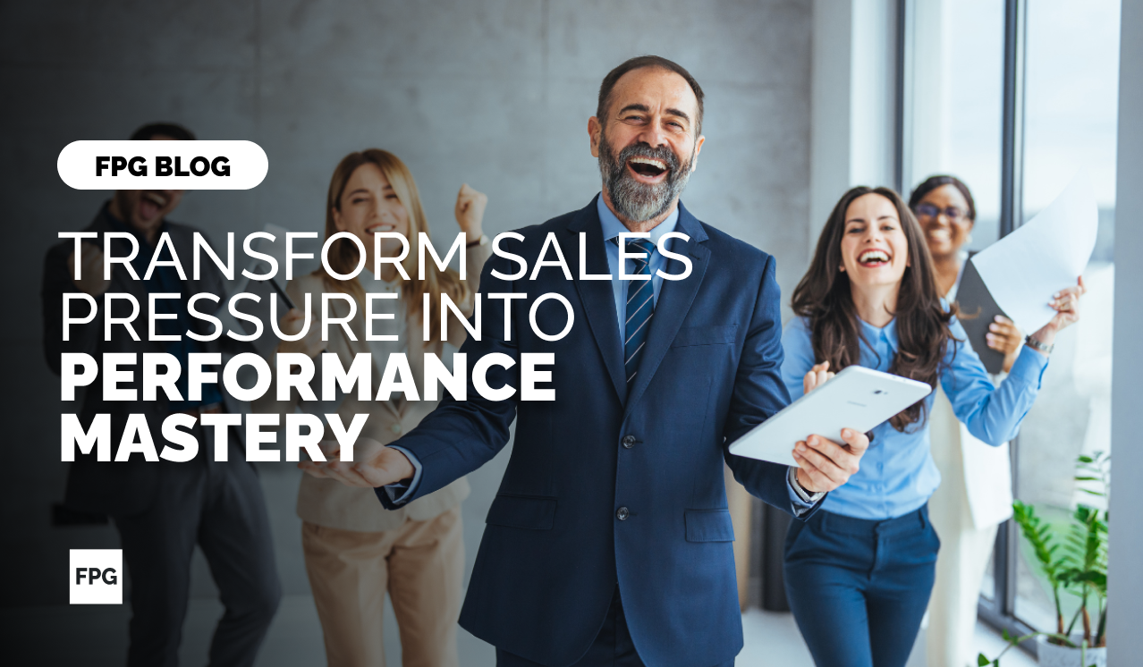 Transform Sales Pressure into Performance Mastery