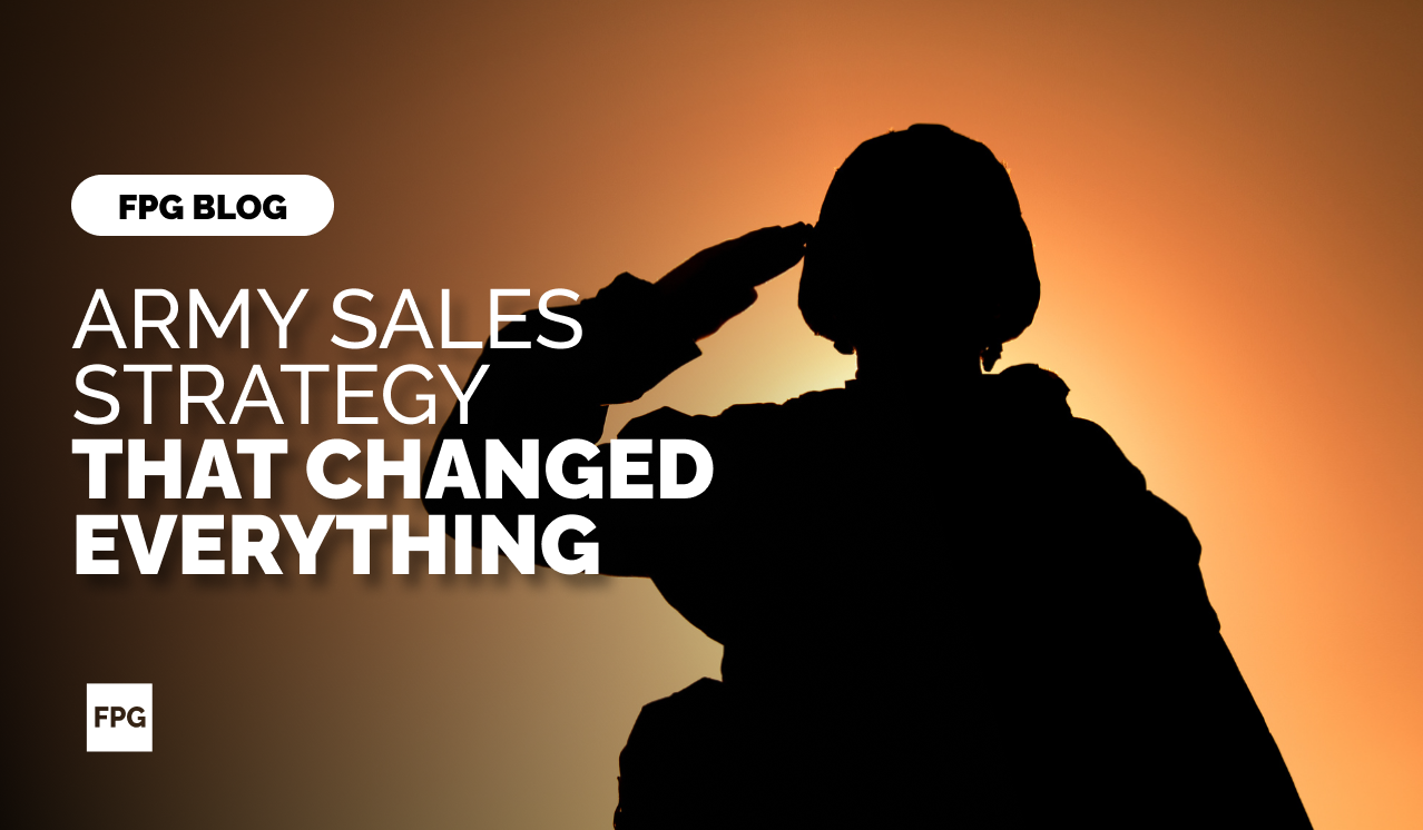 Army Sales Strategy That Changed Everything